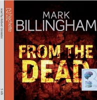 From the Dead written by Mark Billingham performed by Robert Glenister on CD (Abridged)